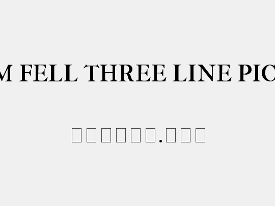 IM FELL THREE LINE PICA