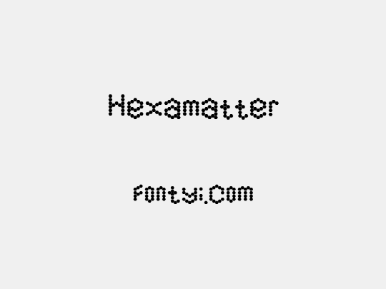Hexamatter