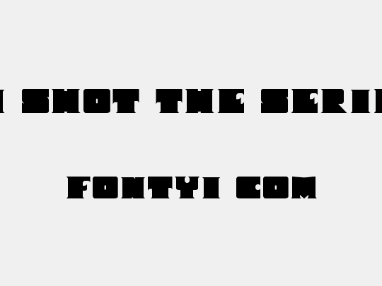 I Shot The Serif