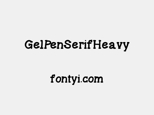 GelPenSerifHeavy