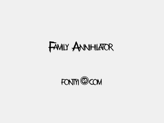 Family Annihilator
