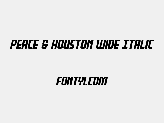 Peace & Houston Wide Italic