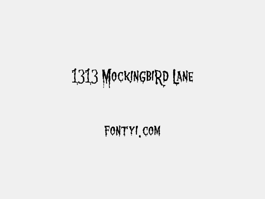 1313 MockingbiRd Lane