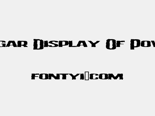 Vulgar Display Of Power