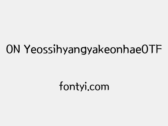 ON YeossihyangyakeonhaeOTF