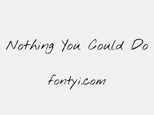 Nothing You Could Do