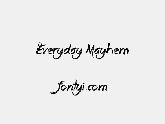 Everyday Mayhem