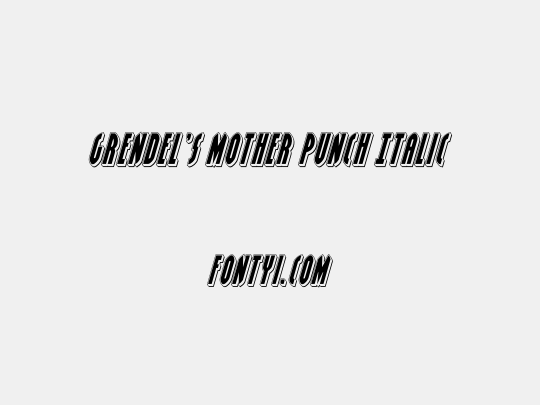 Grendel's Mother Punch Italic