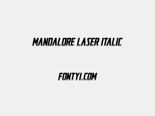 Mandalore Laser Italic