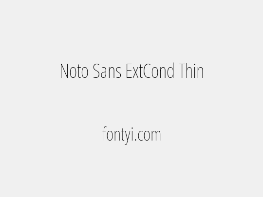 Noto Sans ExtCond Thin