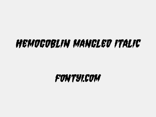 Hemogoblin Mangled Italic