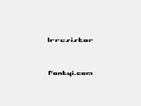 Irresistor