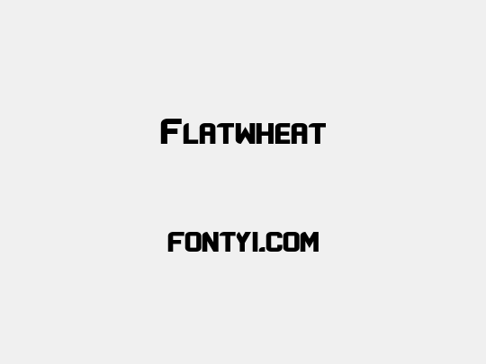 Flatwheat