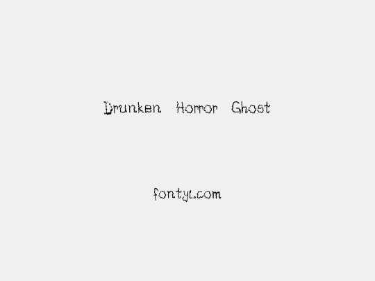Drunken Horror Ghost