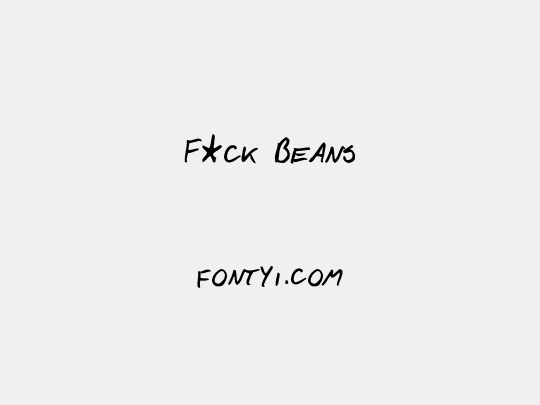F*ck Beans