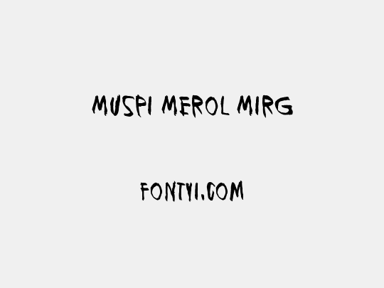 Muspi Merol Mirg