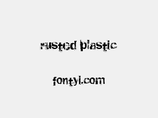 rusted plastic