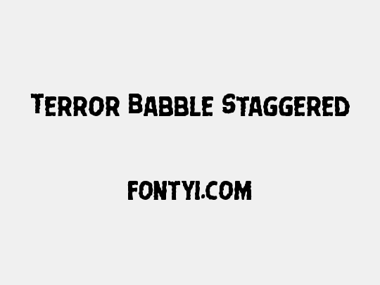 Terror Babble Staggered