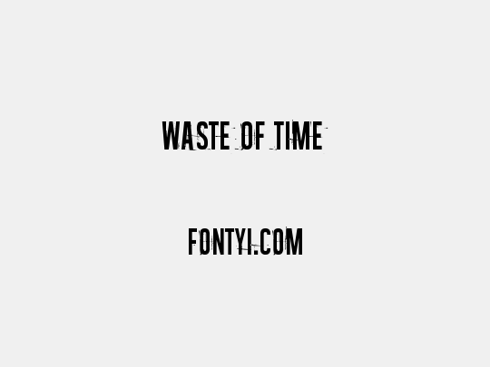 Waste of time