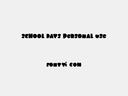 SCHOOL DAYS PERSONAL USE