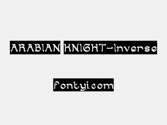 ARABIAN KNIGHT-Inverse