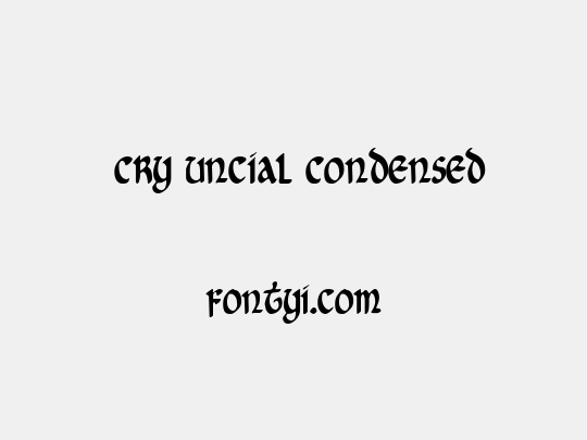  Cry Uncial Condensed