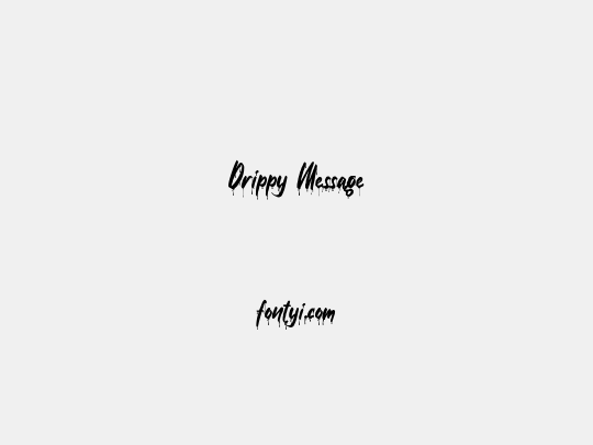 Drippy Message