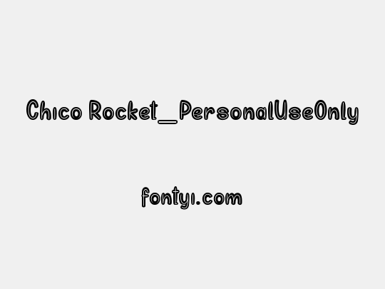 Chico Rocket_PersonalUseOnly