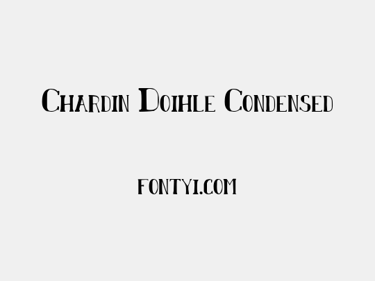 Chardin Doihle Condensed