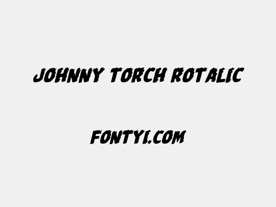 Johnny Torch Rotalic