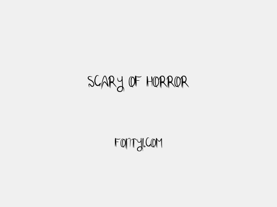 SCARY OF HORROR