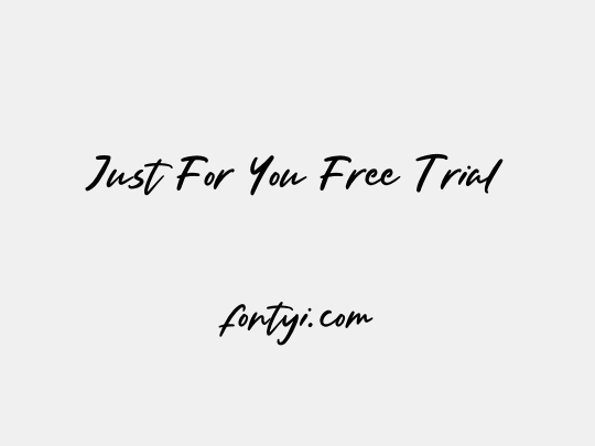 Just For You Free Trial
