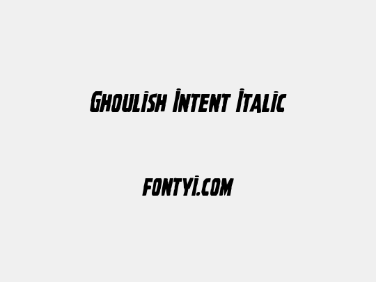 Ghoulish Intent Italic