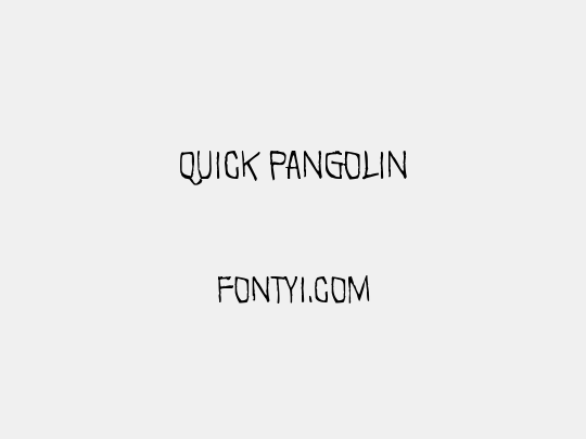 Quick Pangolin