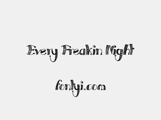 Every Freakin Night