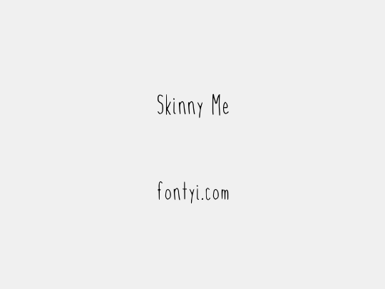 Skinny Me