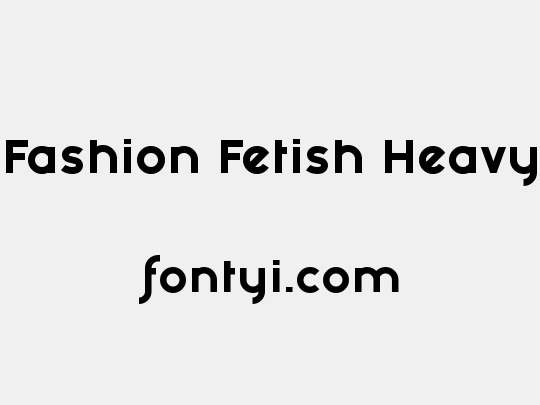 Fashion Fetish Heavy