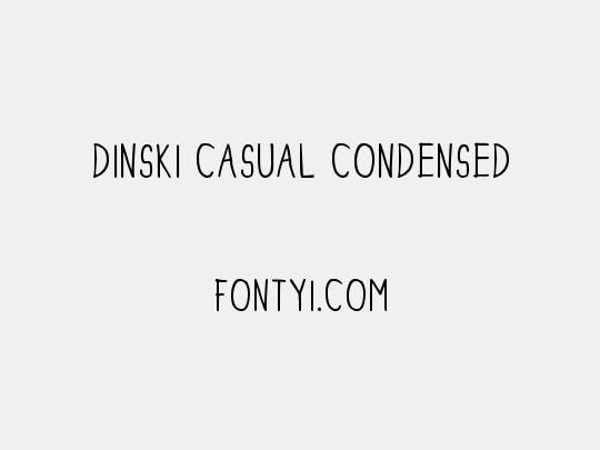 DINSKI CASUAL CONDENSED