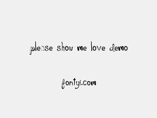 Please Show Me Love DEMO