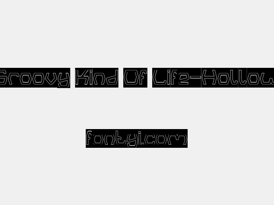 Groovy Kind Of Life-Hollow