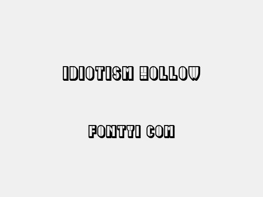 Idiotism Hollow