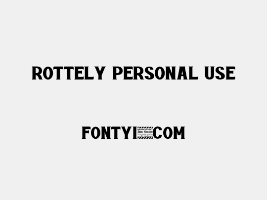Rottely Personal Use