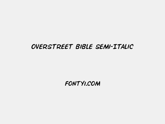 Overstreet Bible Semi-Italic