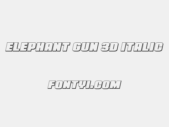 Elephant Gun 3D Italic