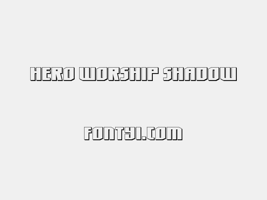 Hero Worship Shadow