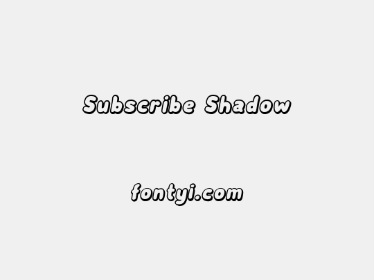 Subscribe Shadow