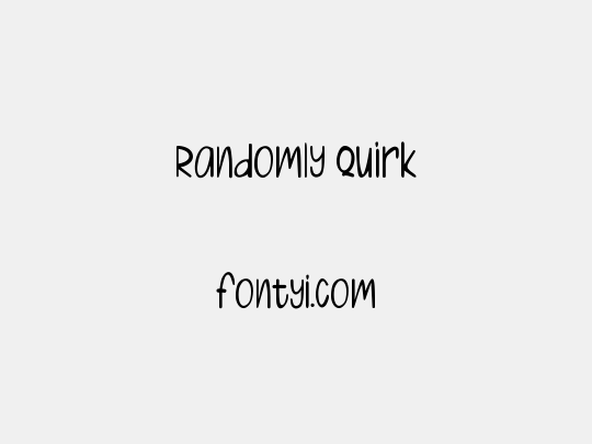 Randomly Quirk