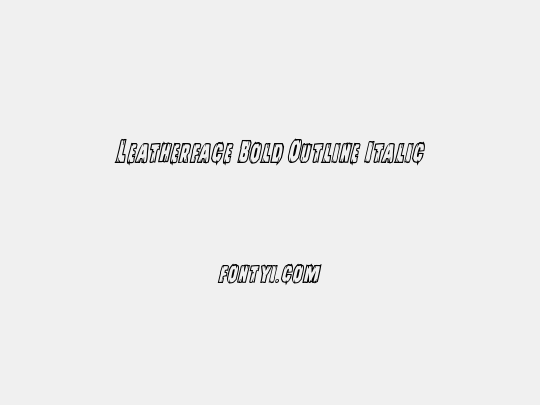 Leatherface Bold Outline Italic