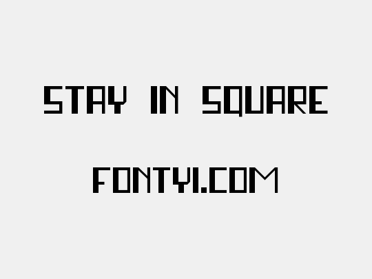 stay in square