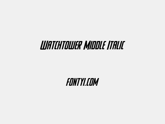 Watchtower Middle Italic
